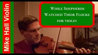 While Shepherds Watched Their Flocks by Night for violin