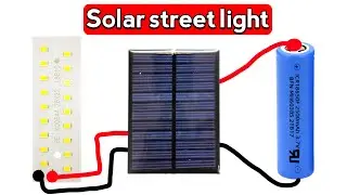 How to Make Automatic ON/OFF Solar Street Light at Home (Easy DIY)