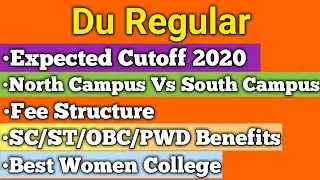 DU REGULAR FULL DETAILS//EXPECTED CUTOFF 2020//NORTH CAMPUS//SOUTH CAMPUS//FEES STRUCTURE//2020