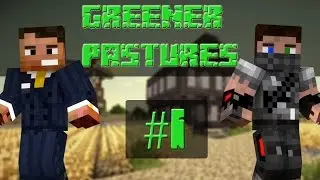 Greener Pastures (CTM Map) |Ep 1| Ft FancyBluPants