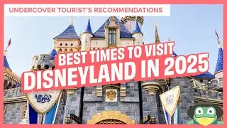 ЛУЧШЕЕ время для посещения Диснейленда в 2025 году | Рекомендации Undercover Tourist о том, когда...