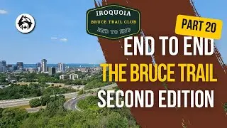 Bruce Trail End to End Round 2! | Day 8 | Part 2 | Buttermilk Falls to Tiffany Falls