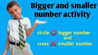 Smaller and Bigger Number Activity for Kids | Learn Comparing Numbers | Easy Maths
