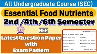 Essential Food Nutrients (SEC) 2nd / 4th / 6th Semester question paper du sol / Regular #nep #pyq 