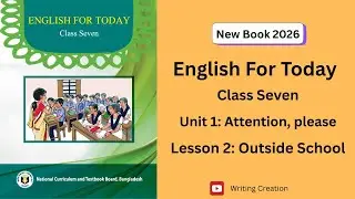 Class 7 English। Unit 1 Attention please। Lesson 2 Outside School। ৭ম  শ্রেণির ইংরেজী।