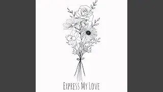 EXPRESS MY LOVE