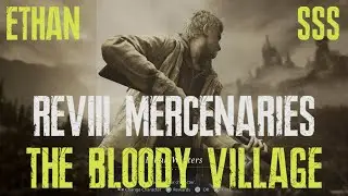 (PS5) Bloody Village SSS with Ethan - Resident Evil Village Mercenaries Additional Orders