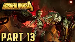 Lets Play Borderlands 4 | Part 13