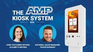 The AMP Kiosk Solution with the AMP Customer Success Team