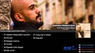 Eymen - Pınara Gel ki Görem