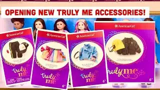 Collector&rsquo;s Opening Review: New AG American Girl Truly Me Accessories Sporty Wild Strong Artsy Side