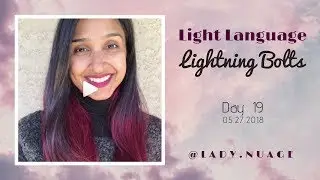 Light Language - Lady Nuage - Lightning Bolt #19