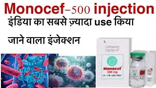Monocef 500 injection uses in hindi/ceftriaxone injection uses in hindi/xone/maczone/cefaxone/taxim