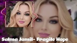 Fragile Hope Remix 2025 | Emotional Depth by Salma Jamil | Original Track by Aidan Rue
