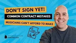 Don&rsquo;t Sign Yet! Common Contract Mistakes Musicians Can&rsquo;t Afford to Make