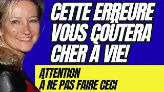 Cette erreure vous co&ucirc;tera cher &agrave; vie! 