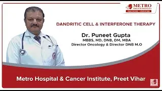 Dendritic Cell & Interferon Therapy - Advanced Yet Cost-Effective Cancer Treatment | Metro Hospitals