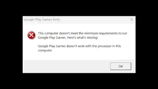 This Computer Doesn't Meet minimum Requirements Google Play Games Beta Problem Solved