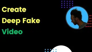 Create A Deep Fake Video With Python (No Commercial Tools)