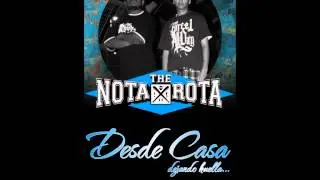 NOTA ROTA FT. DJ KING KLANG (desde casa)
