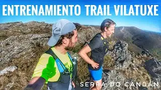 Entrenamiento Trail Vilatuxe - Serra do Candán Trailrunning