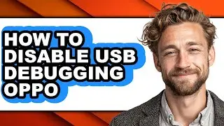 How to Disable Usb Debugging Oppo (updated)
