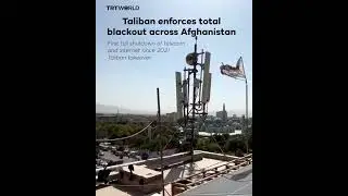 Taliban impose communications blackout across Afghanistan