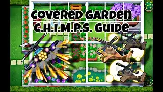 Covered Garden C.H.I.M.P.S. Guide - BTD6. Very Easy