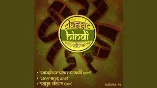Atak Atak Jhatapat, Are Jaa Re Hat Natakhat (From ''Navrang'')