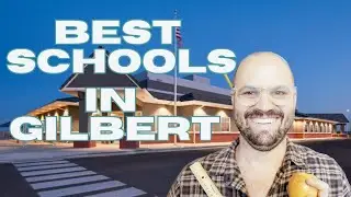 What are the Best Schools in Gilbert Arizona 2023 | Living in Gilbert Arizona |