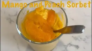 Mango and Peach Sorbet