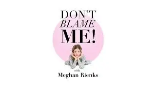 I SLEPT WITH MY BOYFRIEND'S TWIN | Don't Blame Me w/ Meghan Rienks