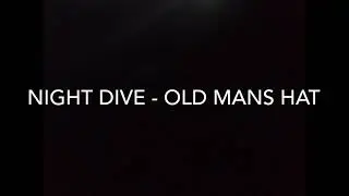Night Dive @ Old Mans Hat NSW