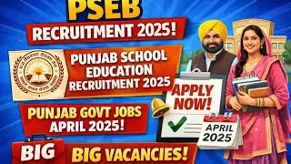 PSEB Recruitment 2025|Punjab School Education Recruitment 2025|Punjab Govt Jobs April 2025 |