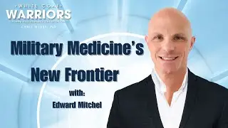 H2F Fitness & Force Tech Transform Military Medicine | White Coat Warriors with Dr. Chris Myers