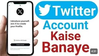 Twitter Account Kaise Banaye | X Twitter account kaise banaye | How to create Twitter Account