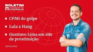 CPMI do golpe/ Lula x Hang/ Gusttavo Lima em site de pr0stitui&ccedil;&atilde;o - Boletim Metr&oacute;poles 2&ordf; edi&ccedil;&atilde;o