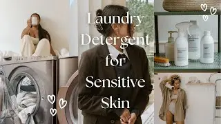 The BEST Laundry Detergents for Sensitive Skin to Ditch the Itch