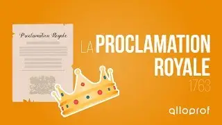 La Proclamation royale | Histoire | Alloprof