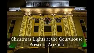 Christmas Lights at the Courthouse in Prescott Arizona