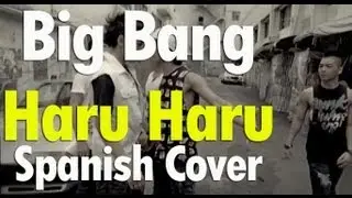 Haru Haru  SPANISH COVER * Big Bang *