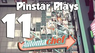 Pinstar играет в Automachef #11 &mdash; C-C-C-Combo Maker
