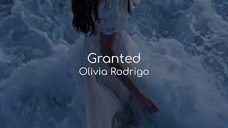Granted - Olivia Rodrigo (lyrics)