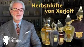 Herbstd&uuml;fte von Xerjoff | HERBERTS SELECTION #1