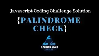 Javascript Coding Challenge Palindrome