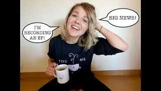I'M RECORDING AN EP!