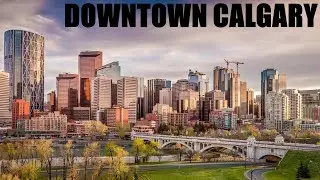 CALGARY CANADA DOWNTOWN 4K WALK