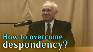 On Despondency &ndash; How to overcome despondency? Causes of despondency