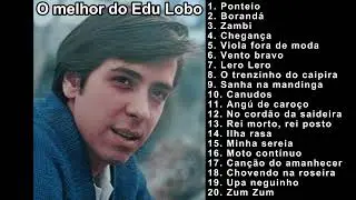 O melhor do Edu Lobo (Minha colet&acirc;nea) #m&uacute;sicabrasileira #m&uacute;sicapopularbrasileira #m&uacute;sicafolcl&oacute;rica