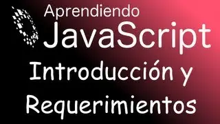 Tutorial Javascript basico pt1 - Introducci&oacute;n y requerimientos